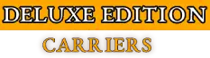 Deluxe Edition Carriers